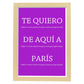 Poster con mensaje feliz. Lámina Te quiero de aquí a parís.-Artwork-Nacnic-A4-Marco Madera clara-Nacnic Estudio SL