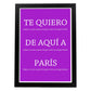 Poster con mensaje feliz. Lámina Te quiero de aquí a parís.-Artwork-Nacnic-A4-Marco Negro-Nacnic Estudio SL