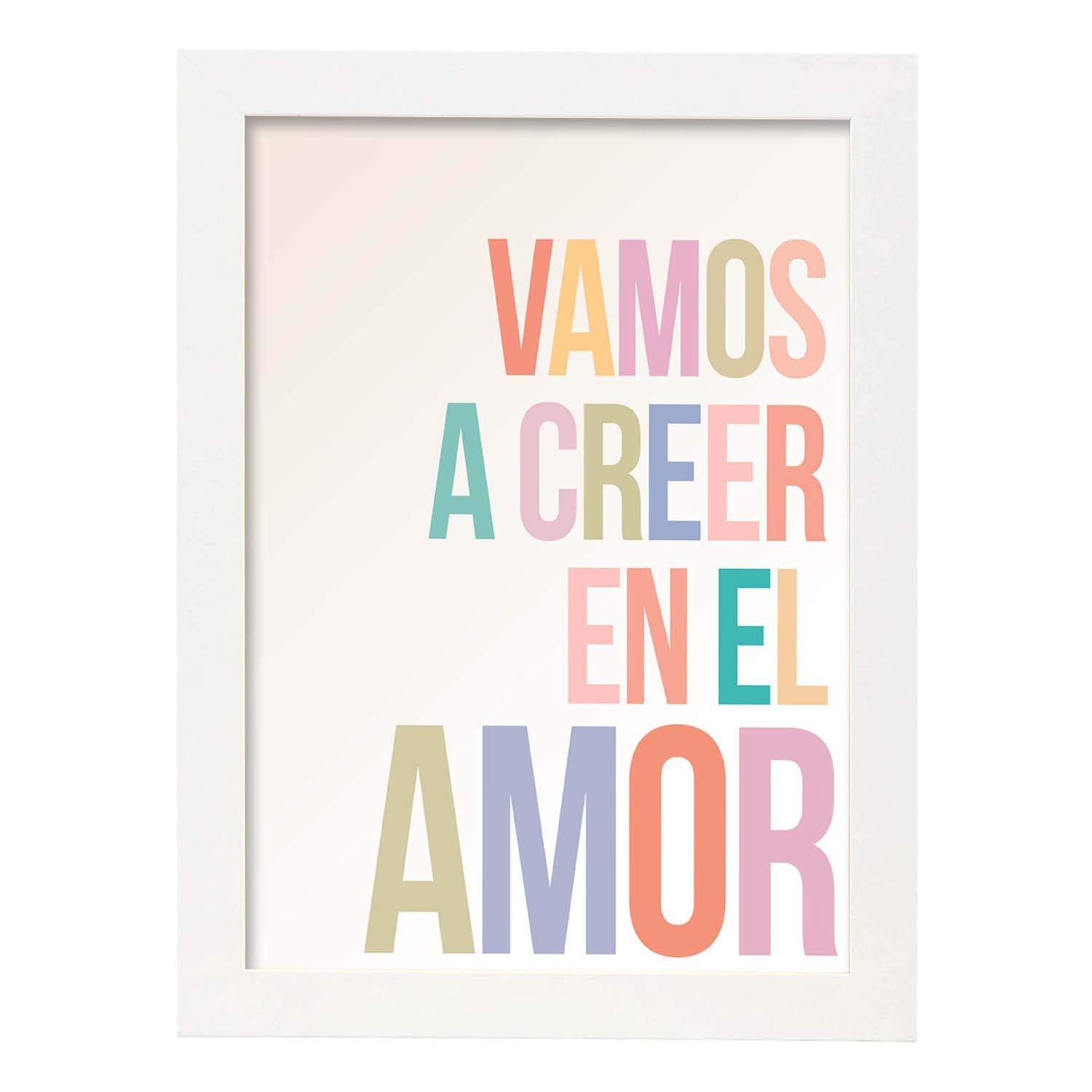 Poster con mensaje feliz. Lámina Vamos a creer en el amor.-Artwork-Nacnic-A4-Marco Blanco-Nacnic Estudio SL