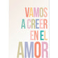 Poster con mensaje feliz. Lámina Vamos a creer en el amor.-Artwork-Nacnic-A4-Sin marco-Nacnic Estudio SL
