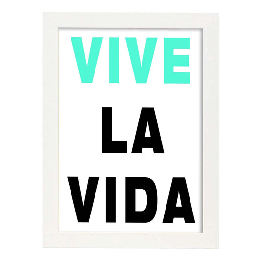 Poster con mensaje feliz. Lámina vive la vida.-Artwork-Nacnic-A4-Marco Blanco-Nacnic Estudio SL