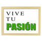 Poster con mensaje feliz. Lámina Vive tu pasión.-Artwork-Nacnic-A4-Marco Madera clara-Nacnic Estudio SL