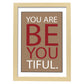 Poster con mensaje feliz. Lámina Yo are Be You tiful.-Artwork-Nacnic-A3-Marco Madera clara-Nacnic Estudio SL