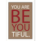 Poster con mensaje feliz. Lámina Yo are Be You tiful.-Artwork-Nacnic-A4-Sin marco-Nacnic Estudio SL