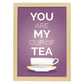 Poster con mensaje feliz. Lámina You are my cup of tea.-Artwork-Nacnic-A4-Marco Madera clara-Nacnic Estudio SL