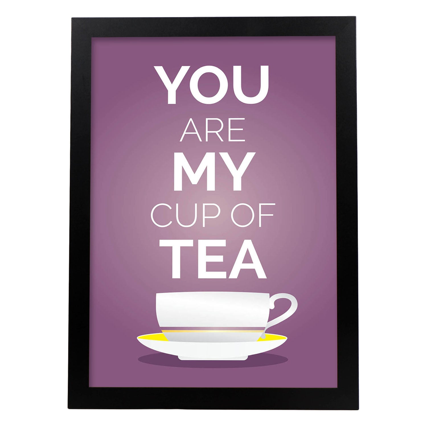 Poster con mensaje feliz. Lámina You are my cup of tea.-Artwork-Nacnic-A4-Marco Negro-Nacnic Estudio SL