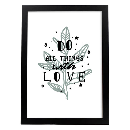 Posters con mensajes felices ilustrados. Lámina de decoración 'All Things With Love' con frases motivadoras y llenas de energia.-Artwork-Nacnic-A4-Marco Negro-Nacnic Estudio SL