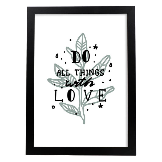 Posters con mensajes felices ilustrados. Lámina de decoración 'All Things With Love' con frases motivadoras y llenas de energia.-Artwork-Nacnic-A4-Marco Negro-Nacnic Estudio SL