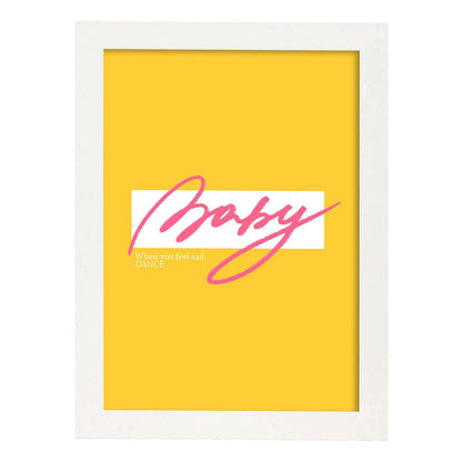 Posters con mensajes felices ilustrados. Lámina de decoración 'Baby' con frases motivadoras y llenas de energia.-Artwork-Nacnic-A4-Marco Blanco-Nacnic Estudio SL