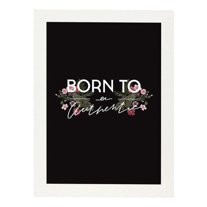 Posters con mensajes felices ilustrados. Lámina de decoración 'Be Authentic' con frases motivadoras y llenas de energia.-Artwork-Nacnic-A4-Marco Blanco-Nacnic Estudio SL