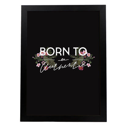 Posters con mensajes felices ilustrados. Lámina de decoración 'Be Authentic' con frases motivadoras y llenas de energia.-Artwork-Nacnic-A4-Marco Negro-Nacnic Estudio SL