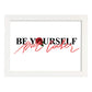 Posters con mensajes felices ilustrados. Lámina de decoración 'Be Yourself, But Cooler' con frases motivadoras y llenas de energia.-Artwork-Nacnic-A4-Marco Blanco-Nacnic Estudio SL