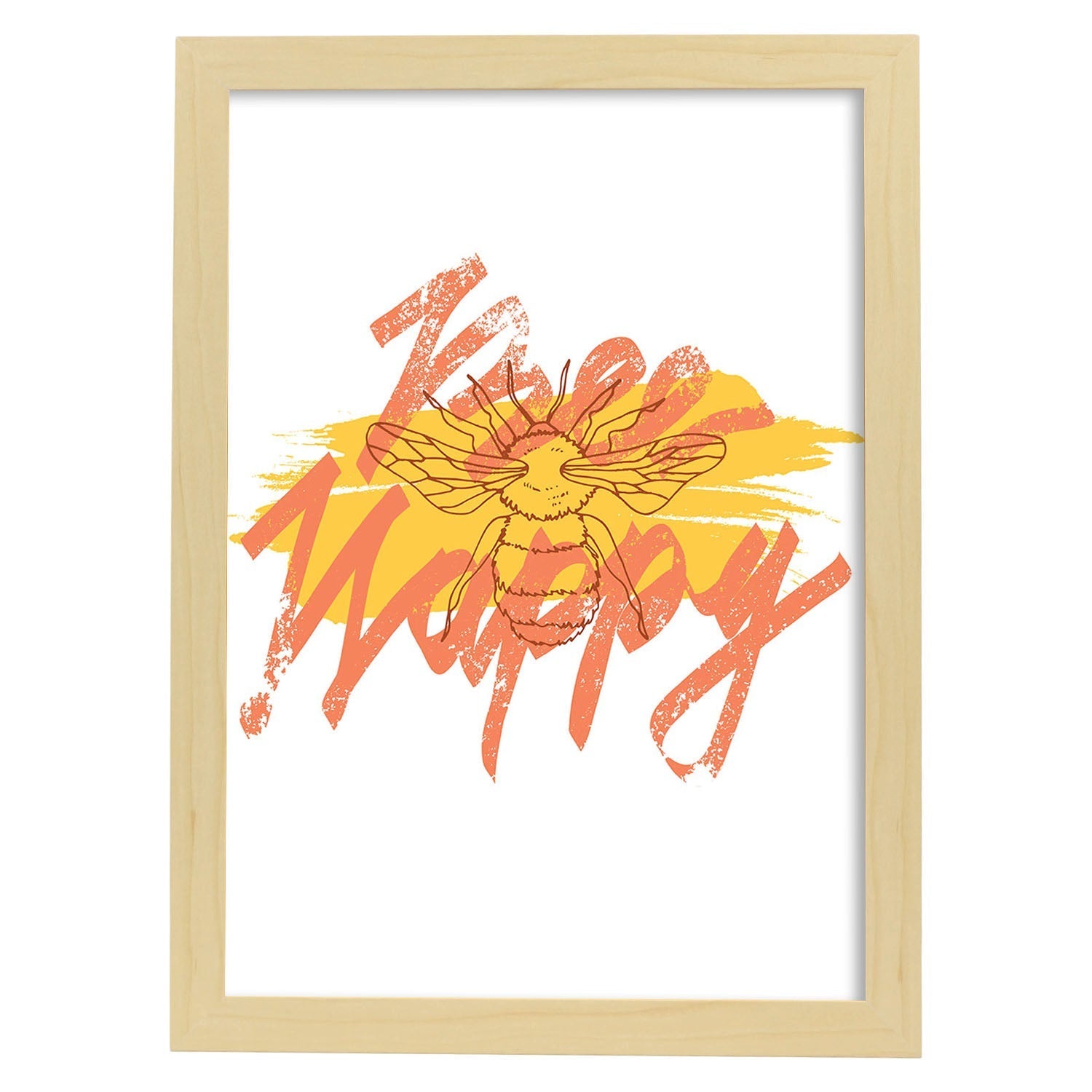 Posters con mensajes felices ilustrados. Lámina de decoración 'Bee Happy' con frases motivadoras y llenas de energia.-Artwork-Nacnic-A3-Marco Madera clara-Nacnic Estudio SL