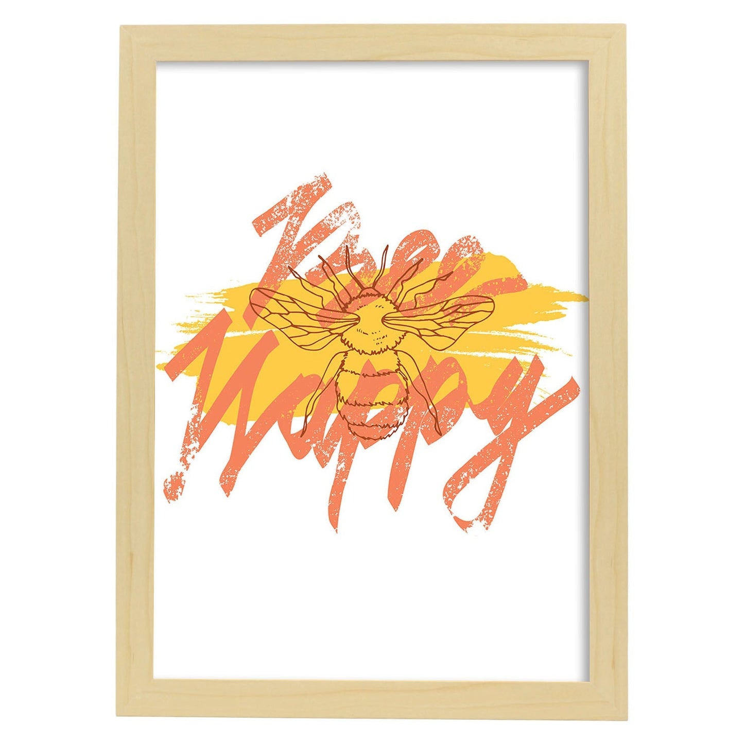 Posters con mensajes felices ilustrados. Lámina de decoración 'Bee Happy' con frases motivadoras y llenas de energia.-Artwork-Nacnic-A4-Marco Madera clara-Nacnic Estudio SL