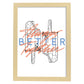 Posters con mensajes felices ilustrados. Lámina de decoración 'Better' con frases motivadoras y llenas de energia.-Artwork-Nacnic-A3-Marco Madera clara-Nacnic Estudio SL