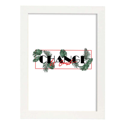 Posters con mensajes felices ilustrados. Lámina de decoración 'Change' con frases motivadoras y llenas de energia.-Artwork-Nacnic-A4-Marco Blanco-Nacnic Estudio SL