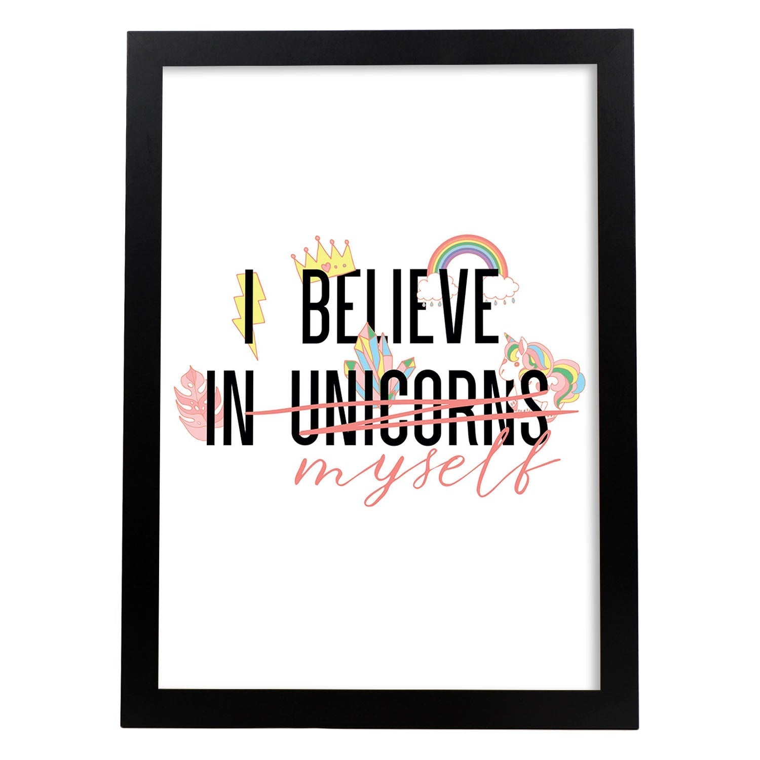 Posters con mensajes felices ilustrados. Lámina de decoración 'I Believe In Unicorns' con frases motivadoras y llenas de energia.-Artwork-Nacnic-A3-Marco Negro-Nacnic Estudio SL