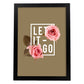 Posters con mensajes felices ilustrados. Lámina de decoración 'Let It Go' con frases motivadoras y llenas de energia.-Artwork-Nacnic-A3-Marco Negro-Nacnic Estudio SL