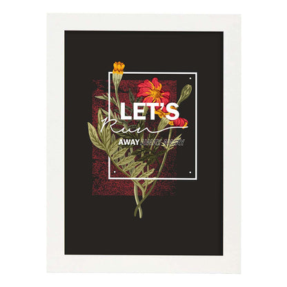 Posters con mensajes felices ilustrados. Lámina de decoración 'Lets Run Away' con frases motivadoras y llenas de energia.-Artwork-Nacnic-A4-Marco Blanco-Nacnic Estudio SL