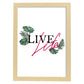 Posters con mensajes felices ilustrados. Lámina de decoración 'Live Life' con frases motivadoras y llenas de energia.-Artwork-Nacnic-A3-Marco Madera clara-Nacnic Estudio SL