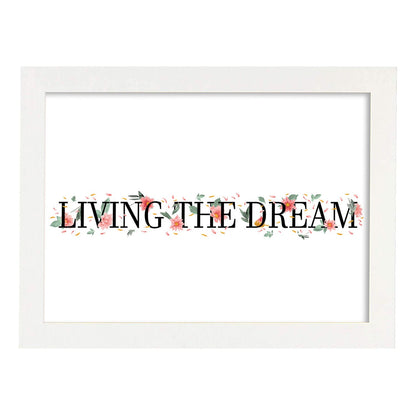Posters con mensajes felices ilustrados. Lámina de decoración 'Living The Dream' con frases motivadoras y llenas de energia.-Artwork-Nacnic-A4-Marco Blanco-Nacnic Estudio SL