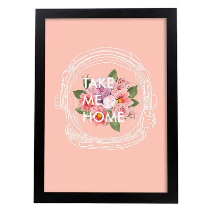 Posters con mensajes felices ilustrados. Lámina de decoración 'Take Me Home' con frases motivadoras y llenas de energia.-Artwork-Nacnic-A4-Marco Negro-Nacnic Estudio SL