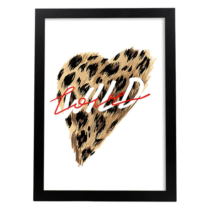 Posters con mensajes felices ilustrados. Lámina de decoración 'Wild Love' con frases motivadoras y llenas de energia.-Artwork-Nacnic-A4-Marco Negro-Nacnic Estudio SL