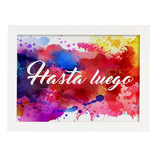 Posters de palabras coloridas. Lámina de palabra Hasta luego con diseño colorido y toques acuarela.-Artwork-Nacnic-A4-Marco Blanco-Nacnic Estudio SL